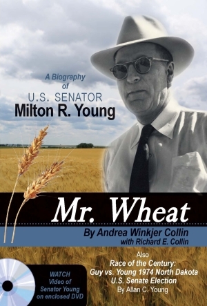 Mr. Wheat: A Biography of U.S. Senator Milton R. Young Image