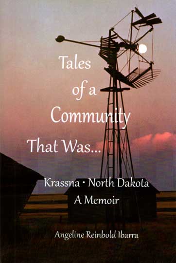 Tales of a Community that Was ... Krassna, North Dakota: A Memoi Image